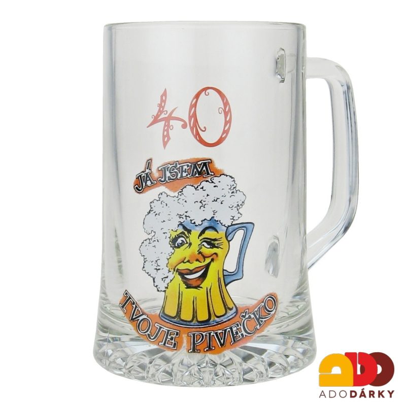 Půllitr "40 Já jsem Tvoje pivečko"