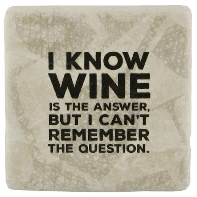 Mramorový podtácek "I know wine is the answer" 10 x 10 cm