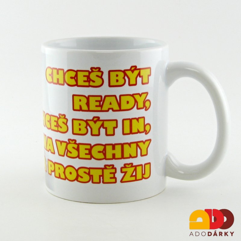 Hrnek "Chceš být ready" 0,3l
