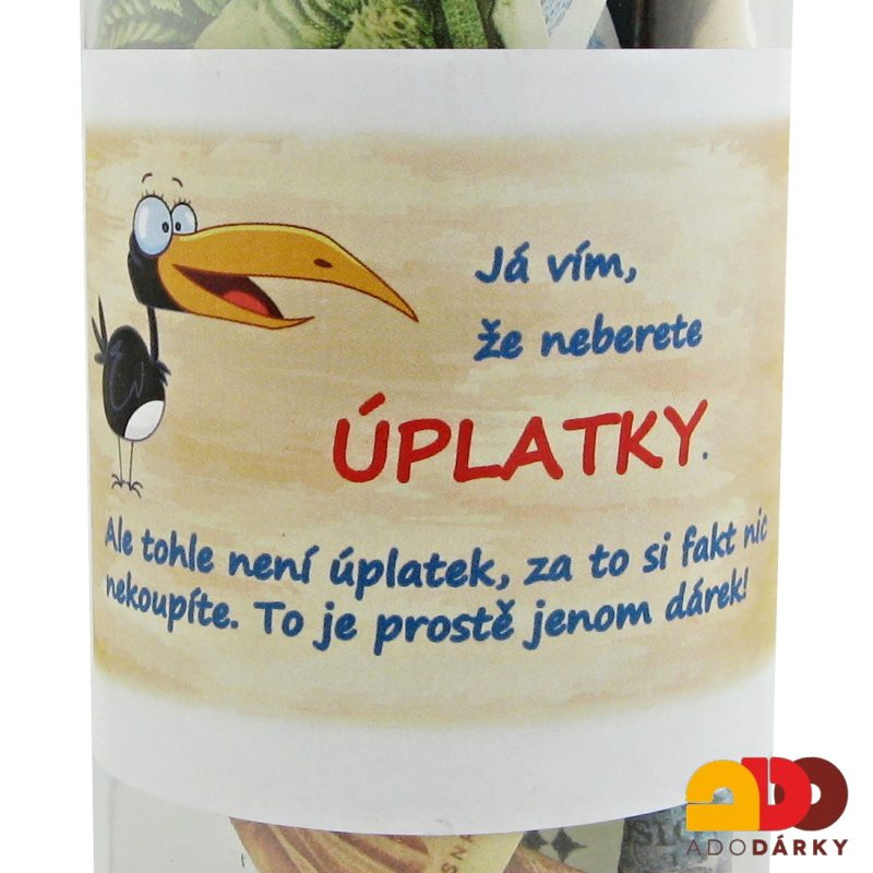 Láhev plná peněz "Já vím, že neberete úplatky..."