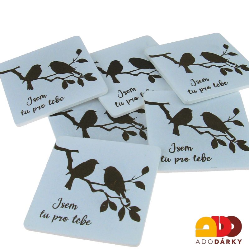Podtácky s ptáčky "Jsem tu pro tebe" 11,5 x 11,5 cm