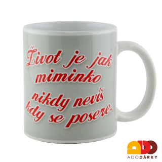 Hrnek "Život je jako miminko" 0,3l