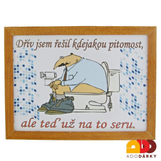 Obrázek Dřív jsem řešil každou... 17 x 22 cm