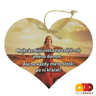 Dřevěné srdce "Nejkrásnější cesta na světě ......." 18 cm