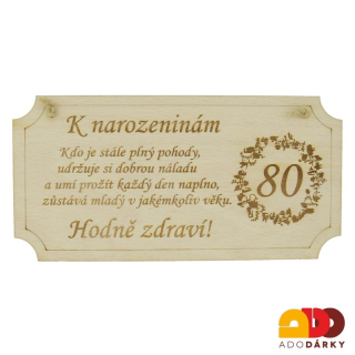 Dřevěná cedulka "K 80. narozeninám hodně zdraví" 20 cm