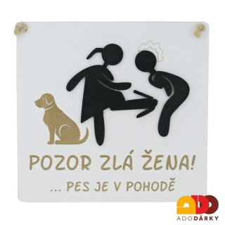 Dřevěná cedulka "Pozor, zlá žena..." 22 cm