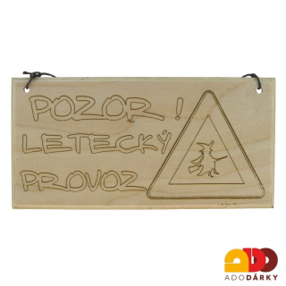 Dřevěná cedulka "Pozor, letecký provoz" 20 cm