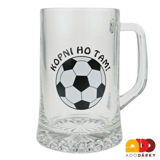 Půllitr "Kopni ho tam!!!" 0,5l